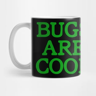 Bugs Are Cool Mug